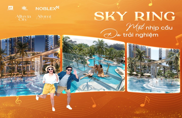 🌿  𝐒𝐊𝐘 𝐑𝐈𝐍𝐆 - MỘT NHỊP CẦU, ĐA TRẢI NGHIỆM 🌿